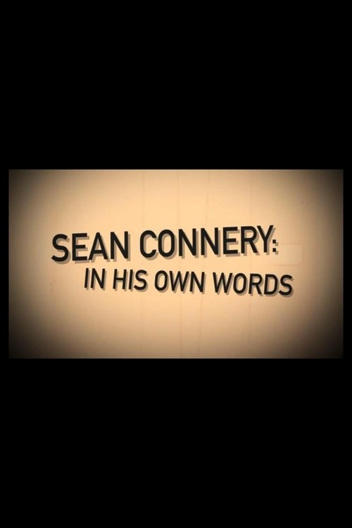 Sean Connery: In His Own Words Poster