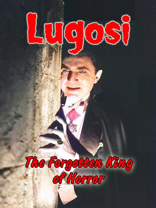 Lugosi: The Forgotten King of Horror Poster