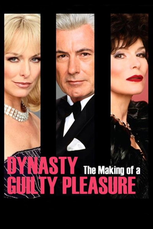Dynasty: The Making of a Guilty Pleasure Poster