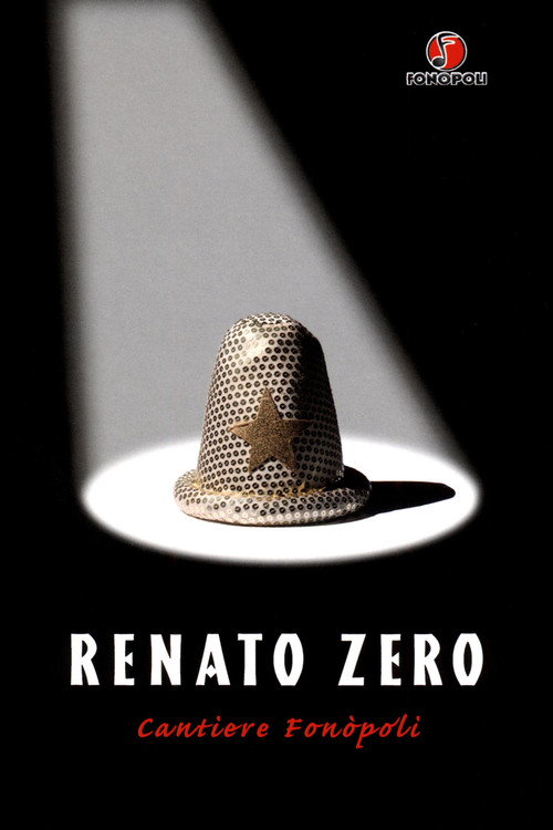 Renato Zero - Cantiere Fonòpoli Poster