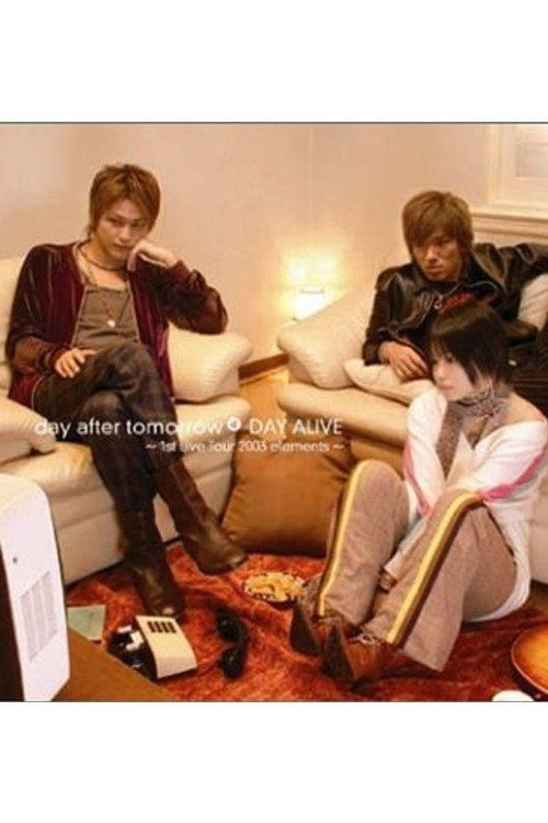 DAY ALIVE ~1st live tour 2003 elements~ Poster