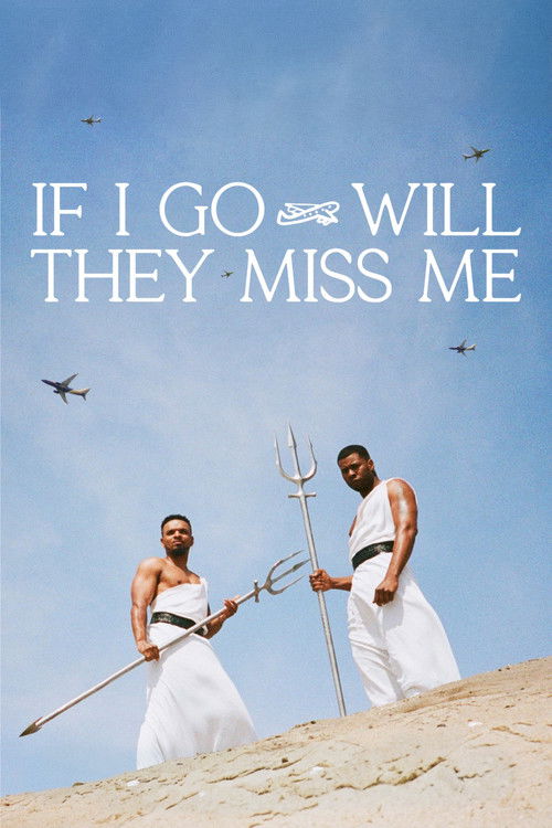 If I Go Will They Miss Me Poster