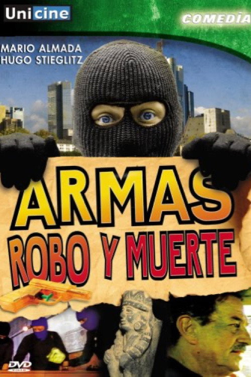 Armas, robo y muerte Poster