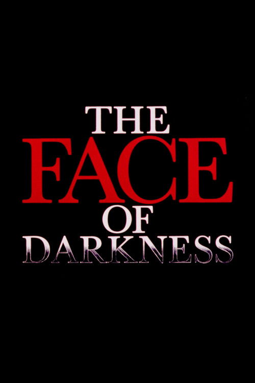 The Face of Darkness Poster