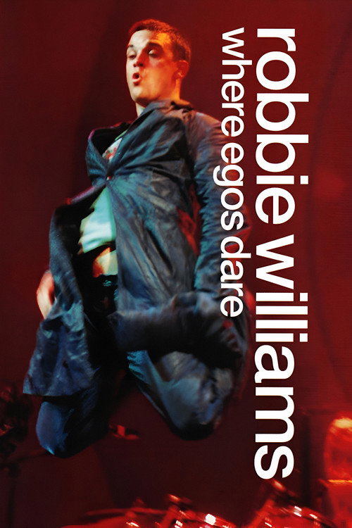 Robbie Williams: Where Egos Dare Poster