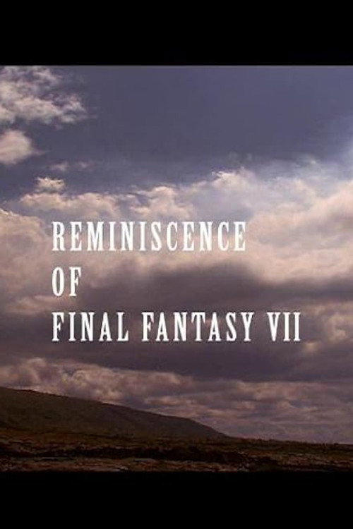 Reminiscence of Final Fantasy VII Poster