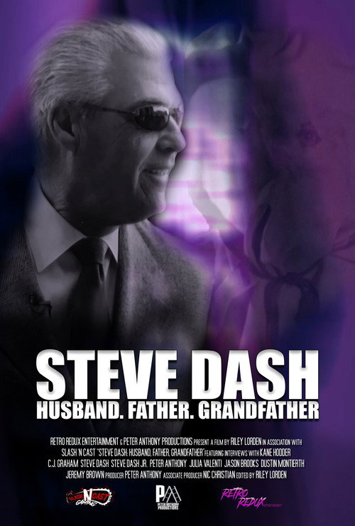 Steve Dash: Husband, Father, Grandfather - A Memorial Documentary Poster