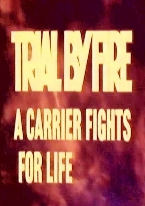 Trial by Fire: A Carrier Fights for Life Poster