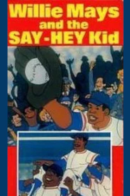 Willie Mays and the Say-Hey Kid Poster