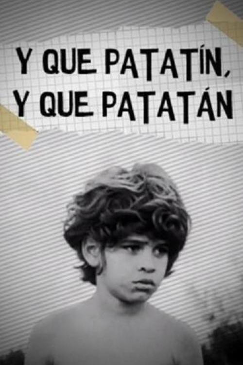 Y que patatín, y que patatán Poster
