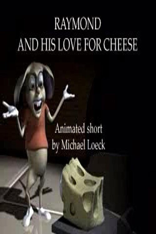 Raymond And His Love For Cheese Poster