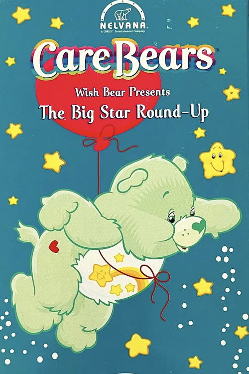 Care Bears Wishbear Presents: The Big Star Round-Up Poster