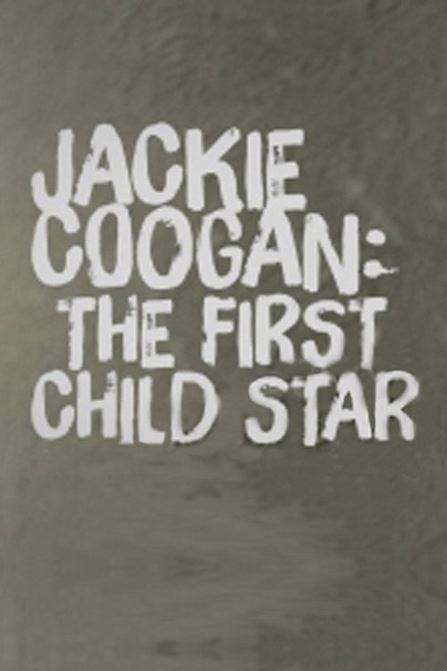 Jackie Coogan: The First Child Star Poster