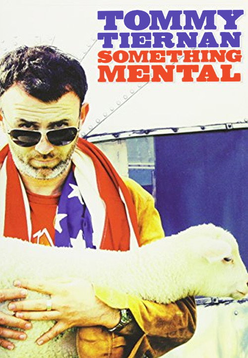 Tommy Tiernan: Something Mental Poster