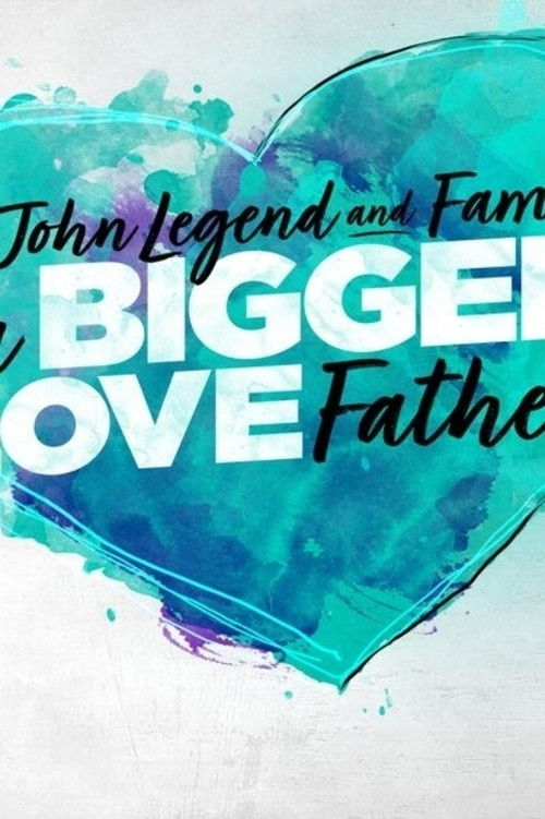 John Legend and Family: Bigger Love Father's Day Poster