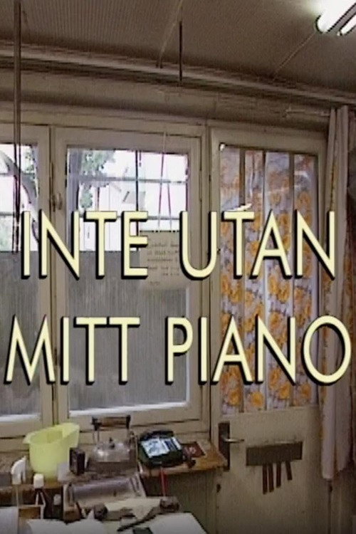 Inte utan mitt piano Poster