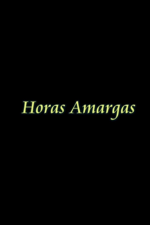 Horas Amargas Poster