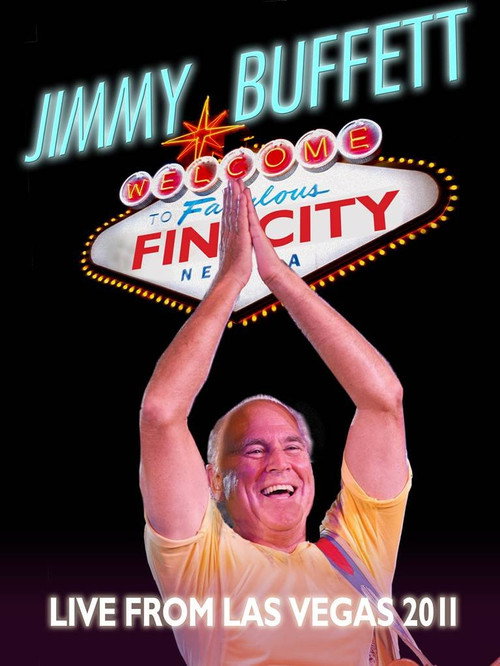 Jimmy Buffett: Welcome to Fin City Live in Las Vegas 2011 Poster