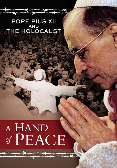 A Hand of Peace: Pope Pius XII and the Holocaust Poster