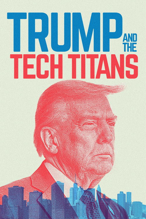 Trump and the Tech Titans Poster
