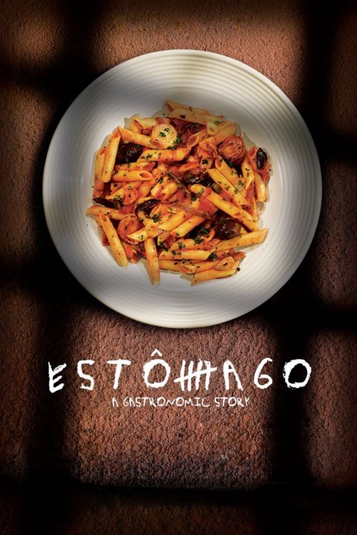 Estômago: A Gastronomic Story Poster