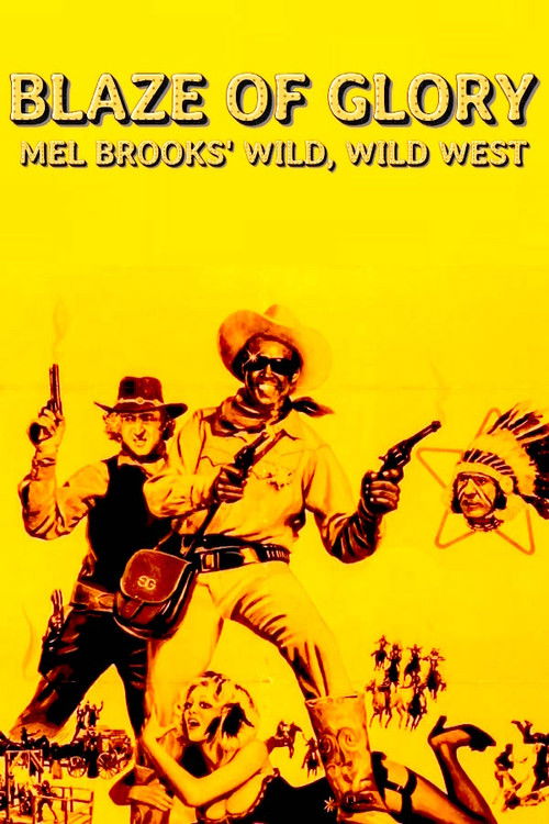 Blaze of Glory: Mel Brooks' Wild, Wild West Poster