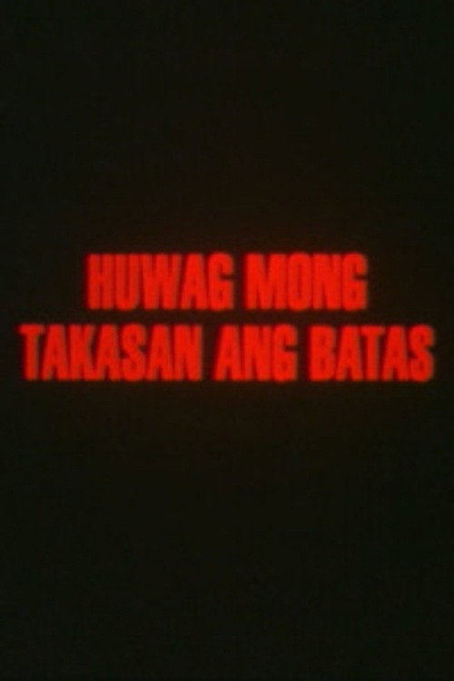 Huwag Mong Takasan Ang Batas Poster
