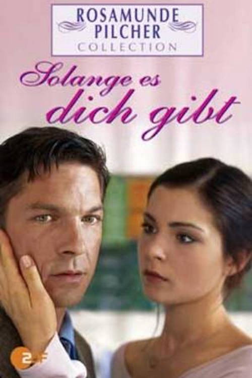 Rosamunde Pilcher: Solange es dich gibt Poster