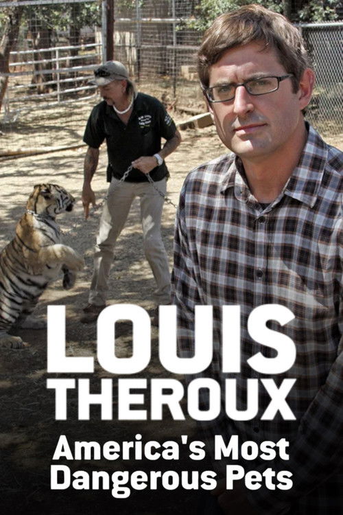 Louis Theroux: America's Most Dangerous Pets Poster