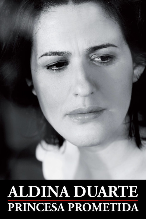 Aldina Duarte: Princesa Prometida Poster