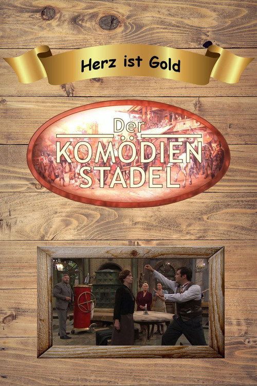 Der Komödienstadel - Herz ist Gold Poster