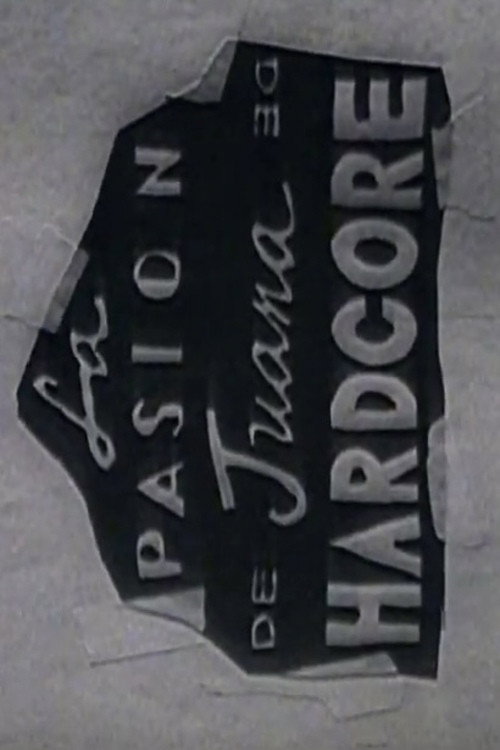 La Pasión De Juana De Hardcore Poster