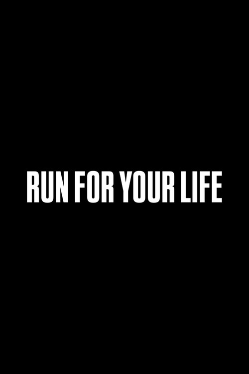Run for Your Life Poster