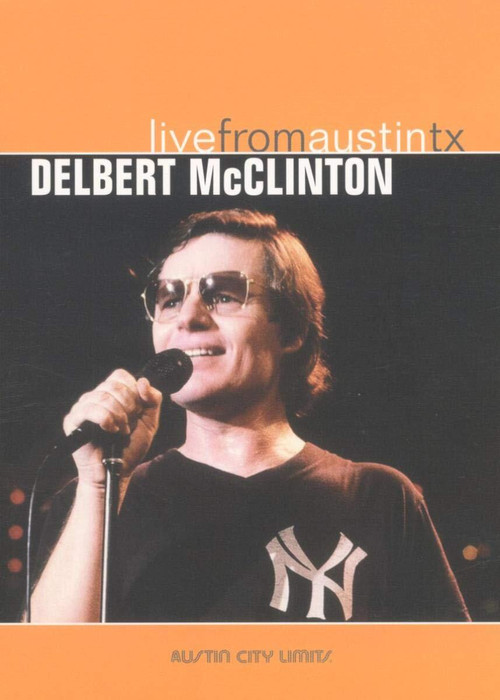 Delbert McClinton: Live from Austin TX Poster