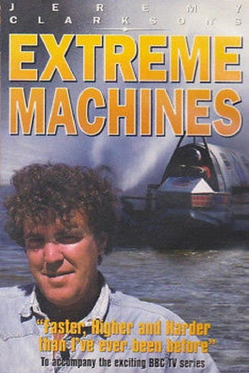 Jeremy Clarkson's Extreme Machines Poster