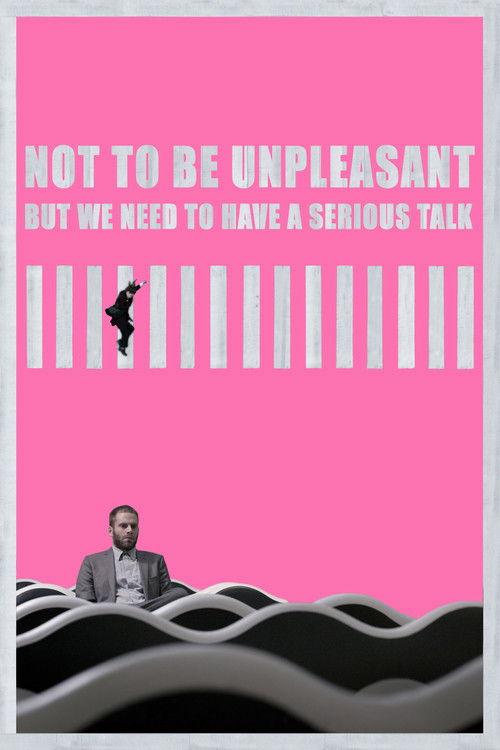 Not to Be Unpleasant But We Need to Have a Serious Talk Poster