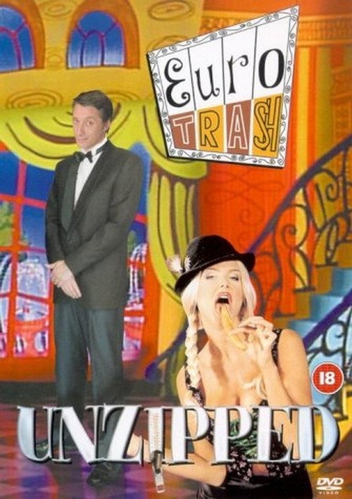 Eurotrash Unzipped Poster
