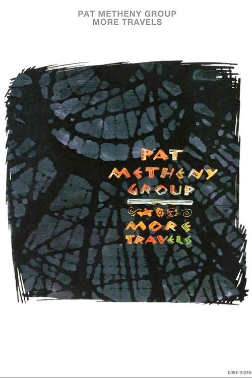 Pat Metheny Group - More Travels Poster
