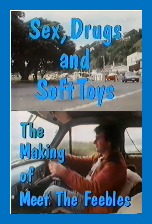 Sex, Drugs and Soft Toys - The Making of Meet the Feebles Poster