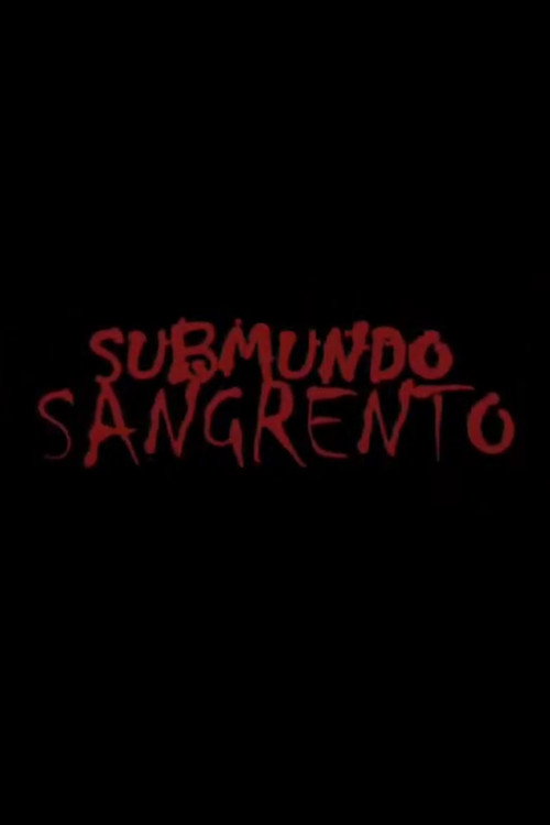 Submundo Sangrento Poster