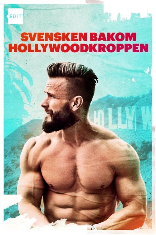Svensken bakom Hollywoodkroppen Poster