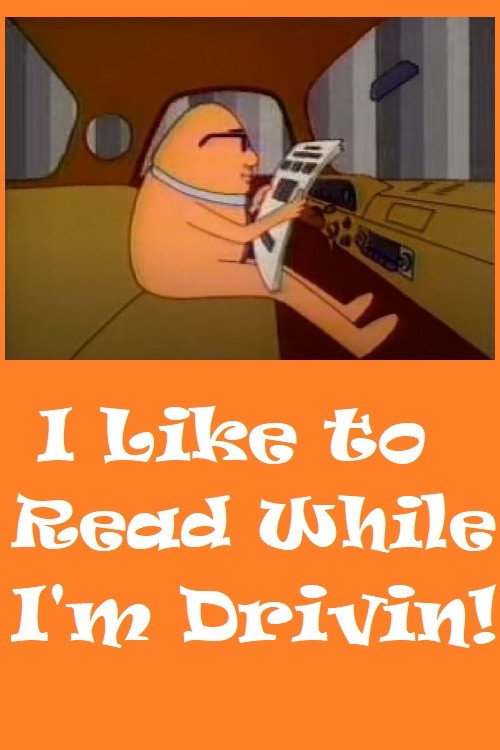 I Like To Read While I'm Drivin Poster