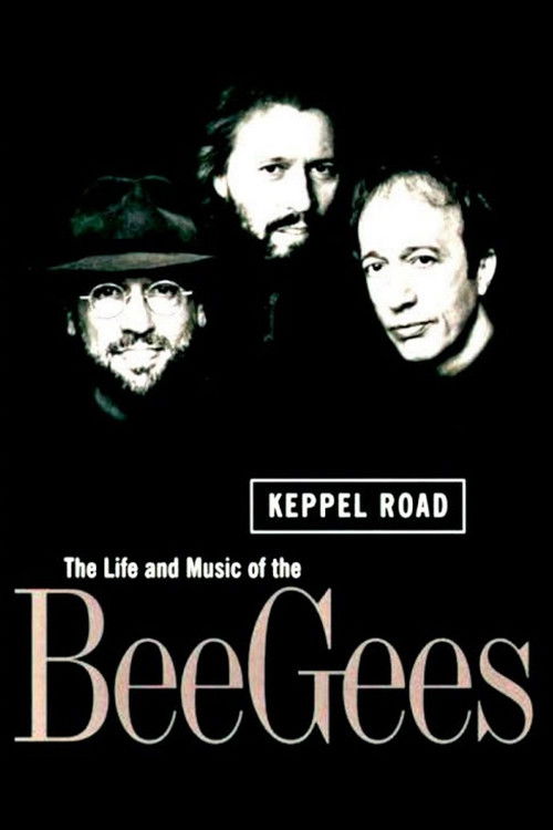 Keppel Road: The Life and Music of the Bee Gees Poster
