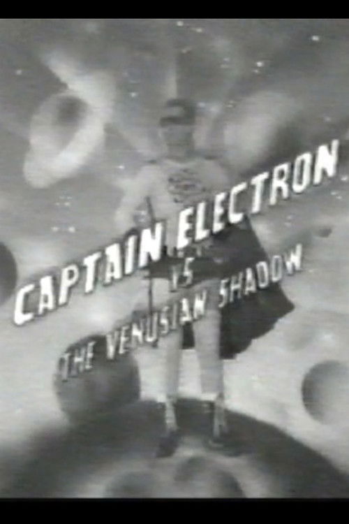 Captain Electron Vs The Venusian Shadow Poster