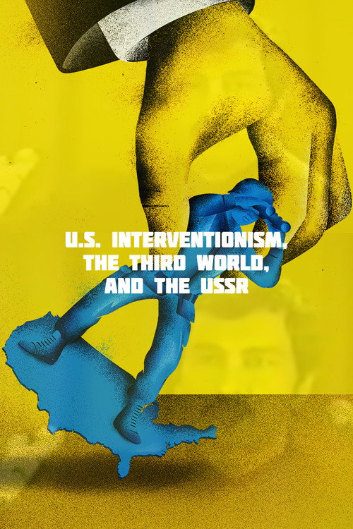 U.S. Interventionism, the Third World, and the USSR Poster
