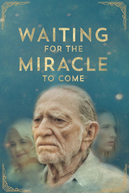 Waiting for the Miracle to Come Poster