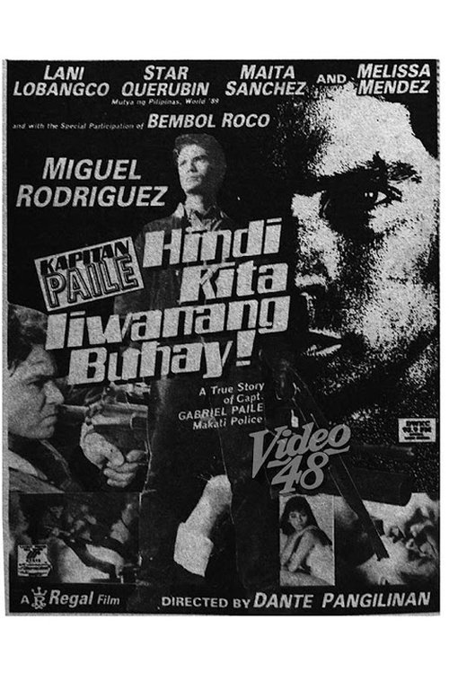 Kapitan Paile: Hindi Kita Iiwanang Buhay! Poster