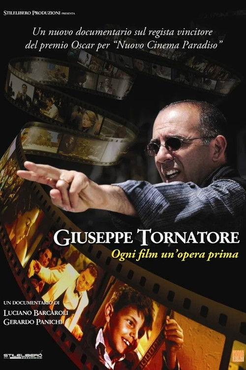 Giuseppe Tornatore - Ogni film un'opera prima Poster