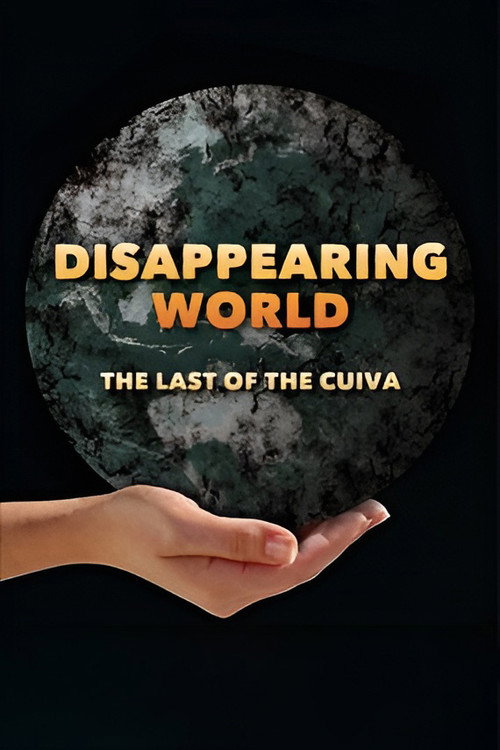 Disappearing World: The Last of the Cuiva Poster