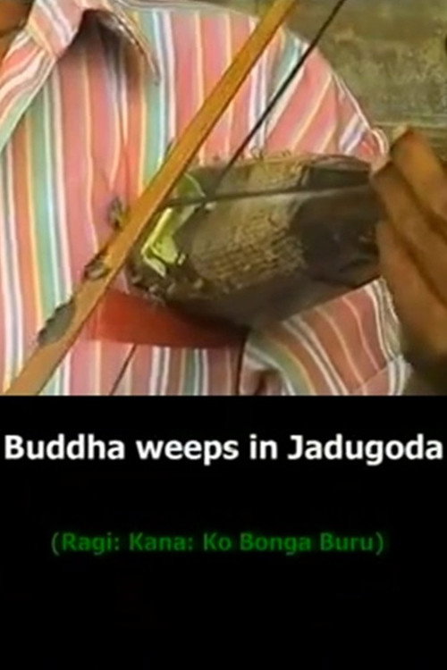 Buddha Weeps in Jadugoda Poster